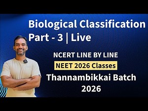 Biological Classification | Part 3 | NCERT Line by Line | Thannambikkai Batch 2026