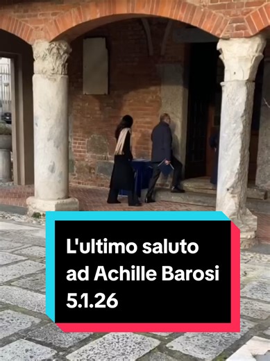 L'ultimo saluto ad Achille Barosi a Milano