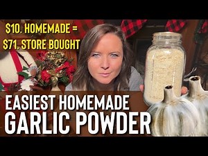 Easiest Homemade Garlic Powder $10. Homemade = $71. Store Bought