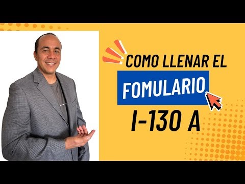 COMO LLENAR EL FORMULARIO I 130A