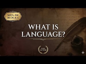 MEG-04 Block-1 | What is Language? | भाषा क्या है? | IGNOU English | Full Lecture + Notes