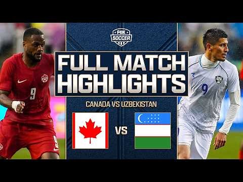 Canada vs Uzbekistan Extended Highlights | International Friendly
