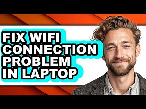 How to Fix Wifi Connection Problem in Laptop - Step by Step