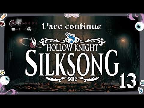 🥹 Le jugement dernier, enfin ? - Ep13 - Silksong