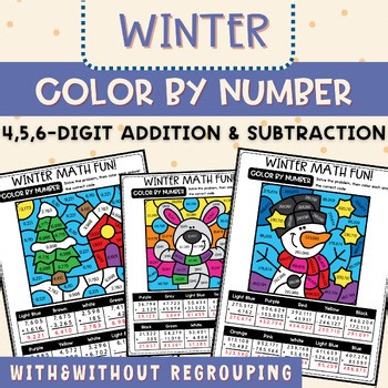 Winter Color by Number 4,5,6-Digit Addition&Subtraction With&Without Regrouping