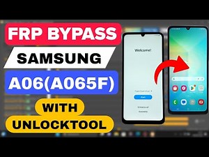 SAMSUNG A06 (A065F) FRP BYPASS WITH UNLOCKTOOL 2025