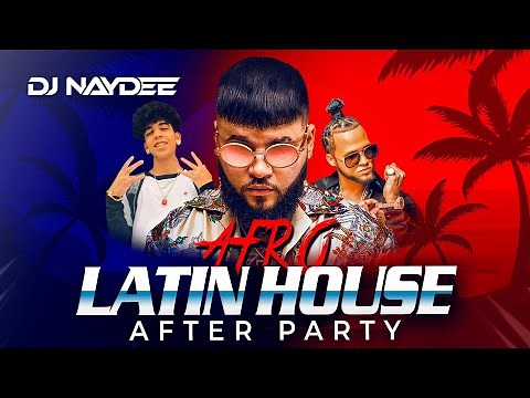 Latin House Mix 2021 | Pilita de Farruko, El Alfa, Micro TDH | After Party By Dj Naydee