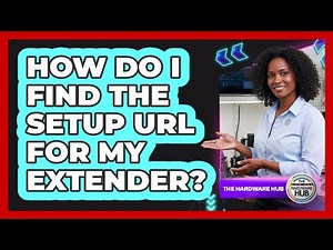 How Do I Find The Setup URL For My Extender?
