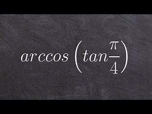 Tutorial for how to evaluate for the composition of two trigonometric functions
