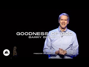 Goodness of God // Barry Bennett // October 9, 2021