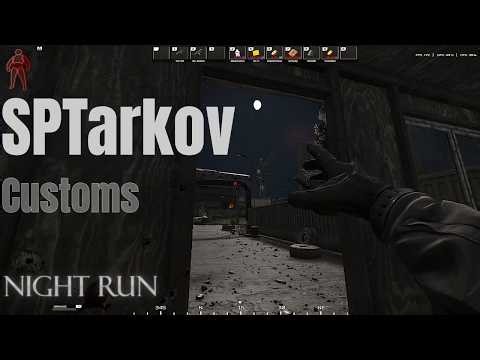 SPTarkov - Customs - It's not safe to be out there at night..