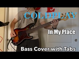 Coldplay - In My Place (Bass Cover WITH TABS)