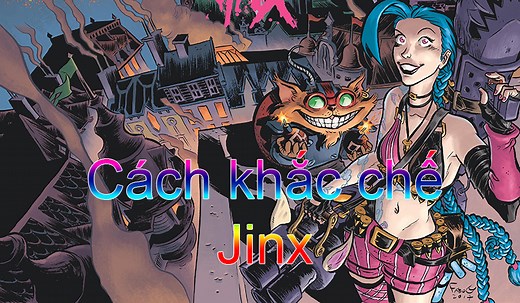 Khắc chế Jinx: Bảng ngọc, Cách lên đồ, Mẹo và Cách khắc chế [Mới]