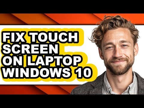 How to Fix Touch Screen on Laptop Windows 10 - Full Guide