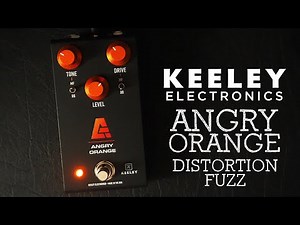 Keeley Electronics // Angry Orange 4-In-1 Distortion Fuzz (Demo)