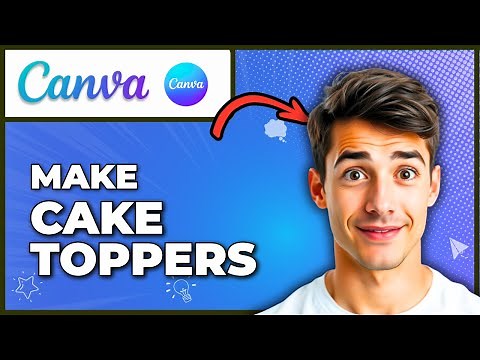 How To Make Cake Toppers In Canva With AI (Easiest Way) (2026 Guide)