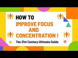 Unleash Your Focus Potential: Mastering Concentration in the 21st Century