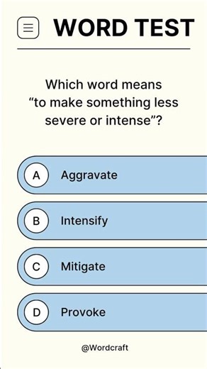Which word means to reduce severity?