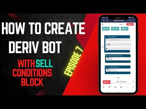 How to create deriv binary bot episode 7. Add sell condotions to bot. sell at market automatically