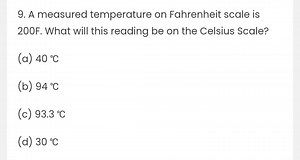 A temperature measured as 200°F on the Fahrenheit scale is to b... | Filo