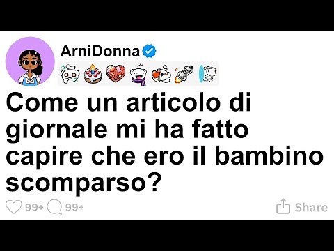 [STORIA COMPLETA] Come un articolo di giornale mi ha fatto capire che ero il bambino scomparso?