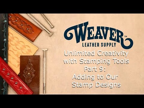 Leather Stamping Tools, Segment 9, Adding to Our Stamp Designs