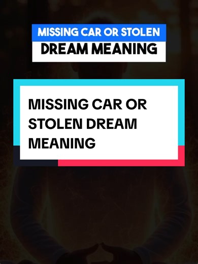MISSING CAR OR STOLEN DREAM MEANING