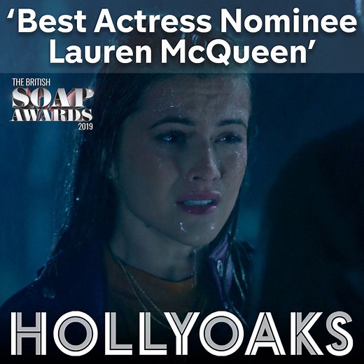 593K views · 2K reactions | Hasn't Lauren McQueen been SO amazing this year?!  You better hurry though, there's only a matter of hours to vote for her as Best Actress and all things Hollyoaks at the British Soap Awards! What are you waiting for? Click the link in the comments to vote! | Hollyoaks | Facebook