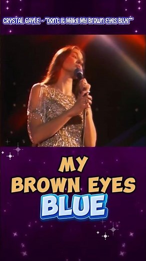 CRYSTAL GAYLE - "Don't It Make My Brown Eyes Blue" (1977)