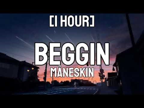 Måneskin - Beggin [1 HOUR] | I'm beggin beggin you