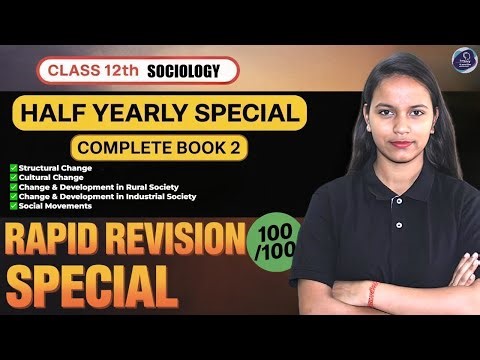 Complete Class 12 Sociology Book 2 Rapid Revision Half Yearly Exam Special By Savvy Ma'am