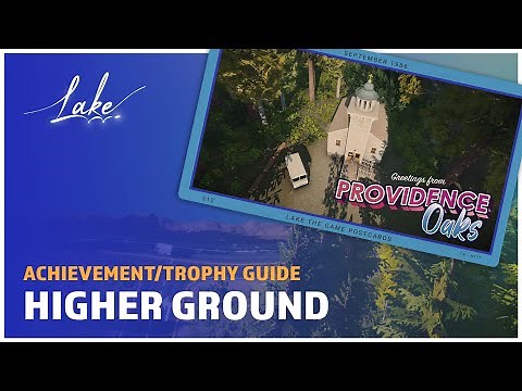 Higher Ground - Achievement/Trophy Guide - Lake