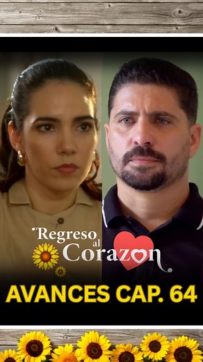 😲 No te pierdas los AVANCES del capitulo 64 de Regreso al Corazón 🔥 | Ojo de Agua - Novela cubana