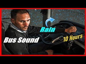 Bus Driving Sounds and Heavy Rain on Windshield, Ride Noise 10 Hours, Relaxation, Sleep