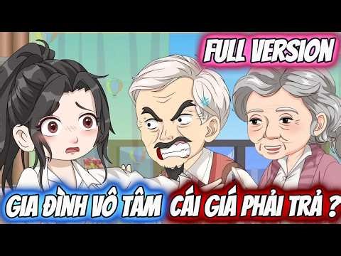 Full Version | Gia Đình Vô Tâm, Cái Giá Phải Trả ? | Kiin Vietsub