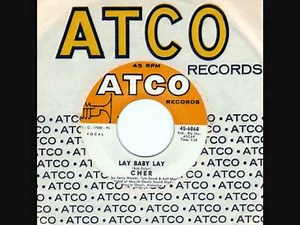 CHER sings a little BOB DYLAN... LAY BABY LAY on Atco from 1972 (Answer Record, too)