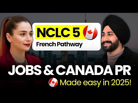 Jobs & PR in Canada Made Easy | NCLC 5 French Pathway