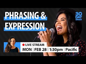 Vocal Phrasing & Expression | 30 Day Singer