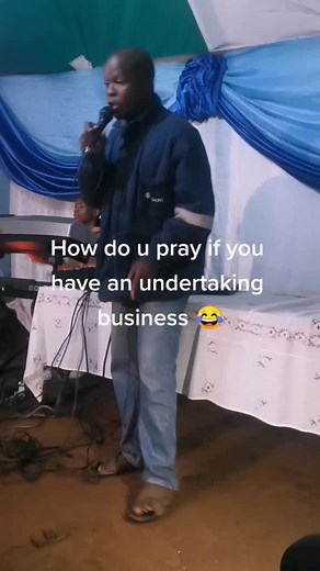 How do you pray if u have an undertaking business 🤣