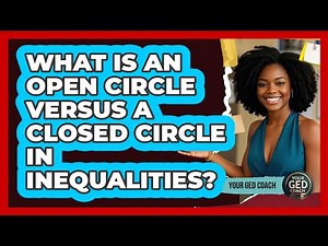 What Is An Open Circle Versus A Closed Circle In Inequalities?