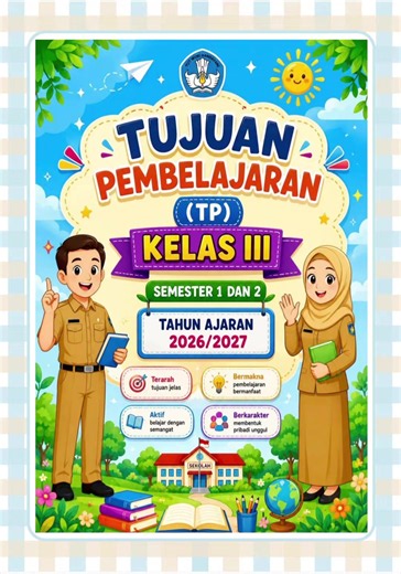 Tujuan Pembelajaran Kelas 3 Semester 1 dan 2 Tahun Ajaran 2026/2027 #tujuanpembelajaran #tujuanpembelajarankelas3 #tpkelas3