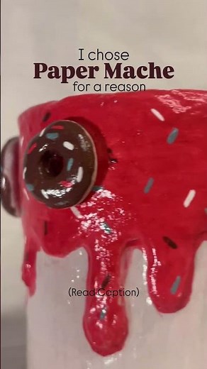 Why Paper Mache Is My Favorite Art Medium
