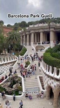 Barcelona, ​​including Park Güell 🇪🇸