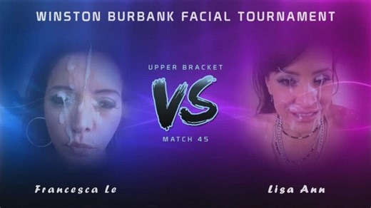 Winston Burbank Facial Tournament - Match 45 - Upper Bracket - Francesca Le vs. Lisa Ann (Please vote! Link in comments)