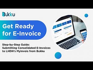 Submitting Consolidated E-Invoices to LHDN's MyInvois from Bukku