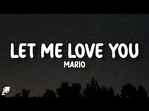 Mario - Let Me Love You (Lyrics)