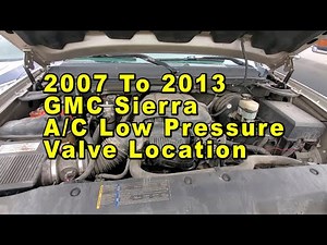 2007 - 2013 GMC Sierra 1500 A/C Low Pressure Valve Location Use To Recharge Refrigerant