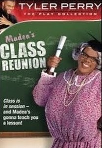 Tyler Perry's Madea's Class Reunion - The Play
