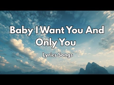Baby I Want You And Only You💋|New Love Romantic English (Lyrics) Songs 2026