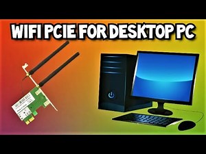 Installing a PCIe Wireless Card into My PC 2021